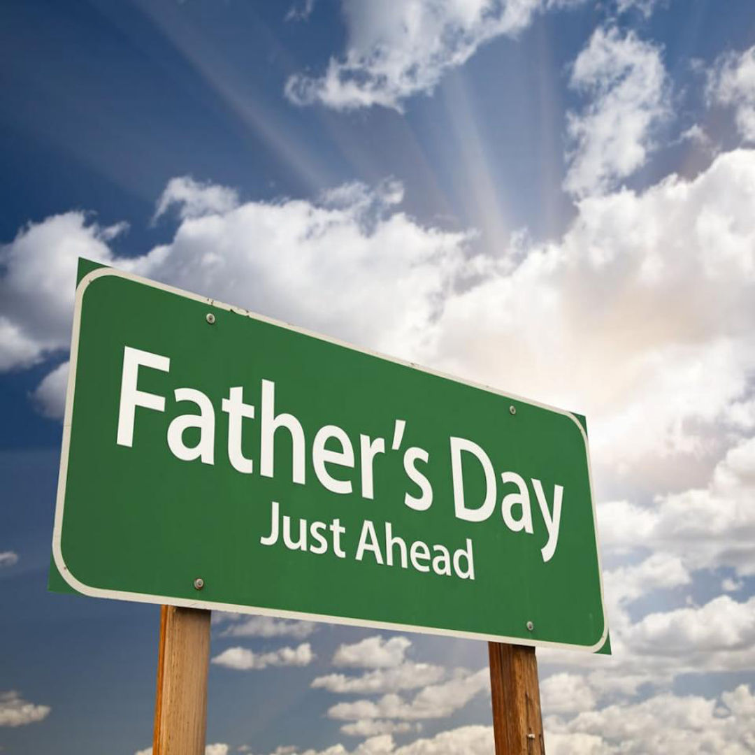 Father’s Day Just Ahead
